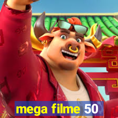 mega filme 50